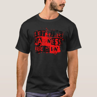 Camiseta Que a loucura comece a trapaça ou a tratar zumbis