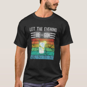 Camiseta Que a noite seja o começo com Gin e Tonic S