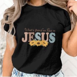 Camiseta Que Amigo temos no Gráfico de Jesus-Girassol