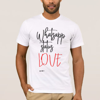 CAMISETA QUE AMOR DE STATUS!