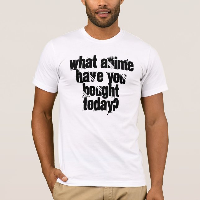 Camiseta Que Anime você tem comprado hoje? (Frente)