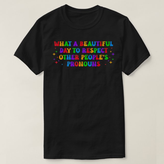 Camiseta Que Belo Dia Para Respeitar Outras Pessoas (Frente do Design)