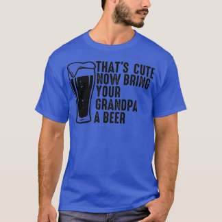 Camiseta Que Bom Agora Traga Uma Cerveja Para O Vovô 8