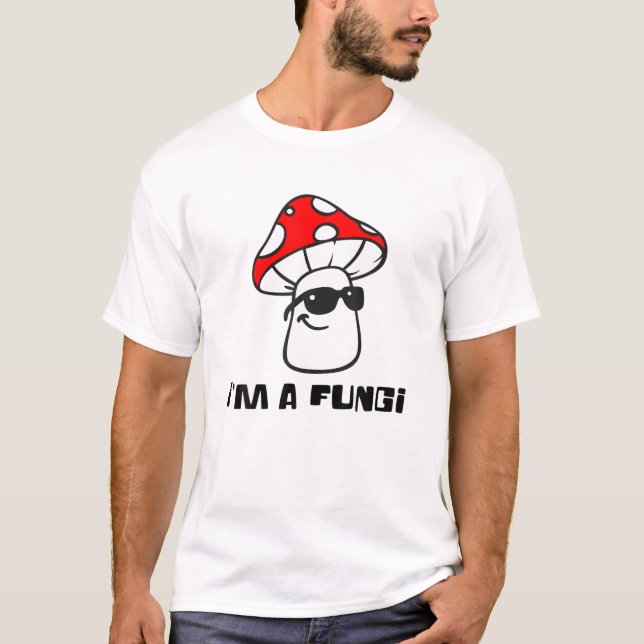 Camiseta Que bom que sou um FUNGI - Cogumelo Engraçado (Frente)