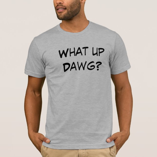 Camiseta Que Dawg ascendente? (Frente)
