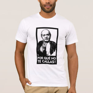 Camiseta Que de Por nenhuns Callas Espana Rey Juan Carlos