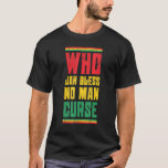 Camiseta Que Deus Abençoa Nenhum Homem Maldição Estilo de R<br><div class="desc">Que Jah Abençoa Nenhum Homem Amaldiçoa Estilo Reggae Design.</div>