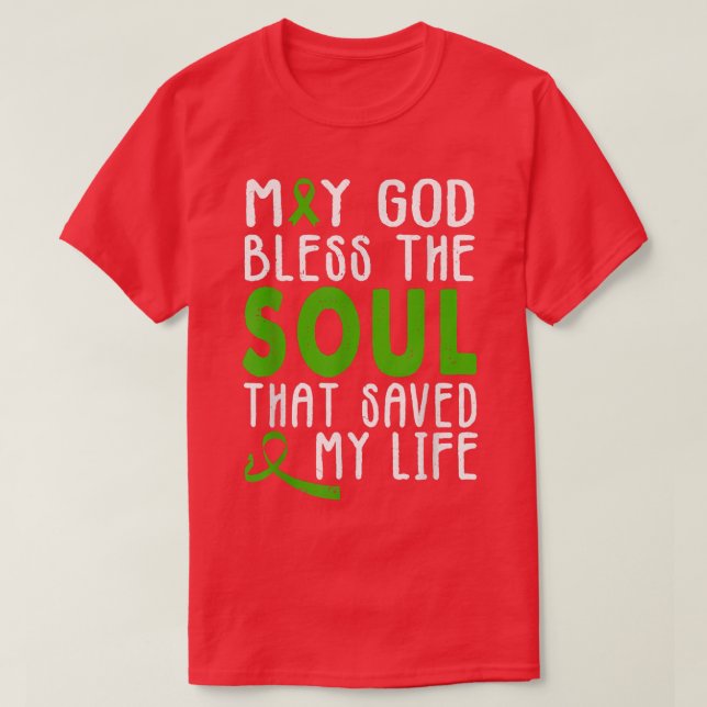 Camiseta Que Deus abençoe A Alma Que Salvou Minha Órga De D (Frente do Design)