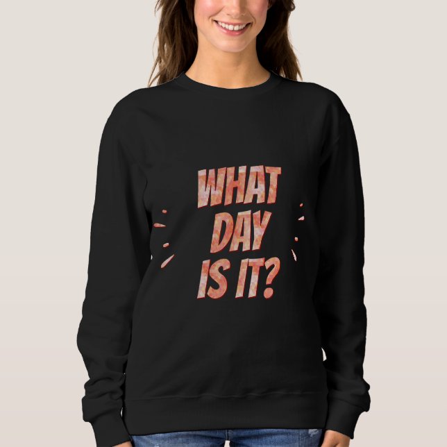 Camiseta Que Dia É Sarcasmo? (Frente)