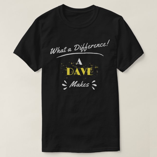 Camiseta Que Diferença Faz Um Dave, Animais Engraçados (Frente do Design)