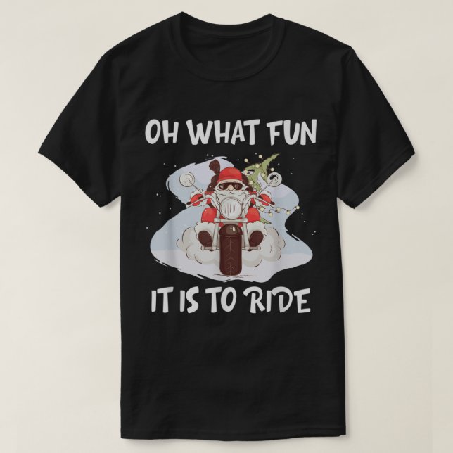 Camiseta Que Diversão É Dirigir Papais noeis De Motocicleta (Frente do Design)