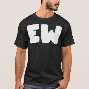 Camiseta Que Diz EW Premium