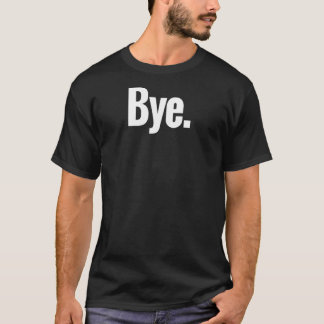 Camiseta Que Diz Tchau - Um Design Que Diz Tchau