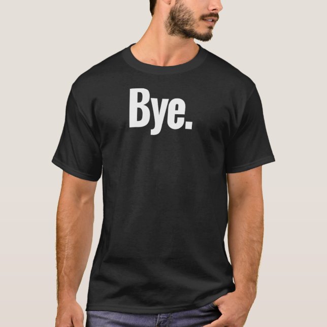 Camiseta Que Diz Tchau - Um Design Que Diz Tchau (Frente)