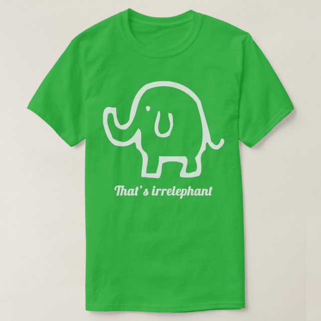 Camiseta Que Elefante Irrelevante Irrelevante Engraçado (Frente do Design)