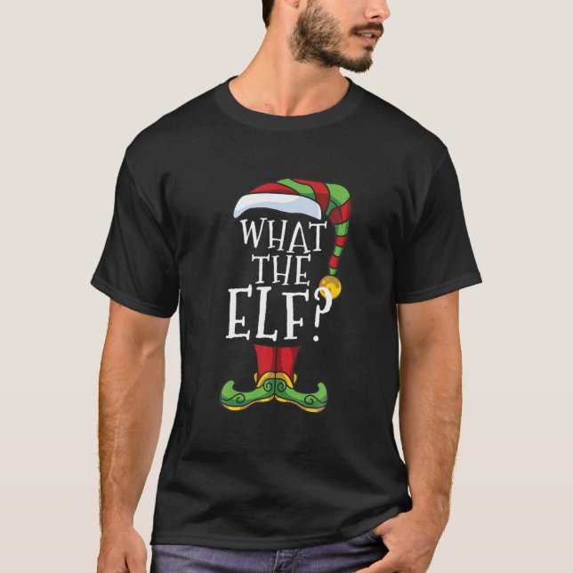 Camiseta Que Elf? Presente de Grupo de Natal de Combinação  (Frente)