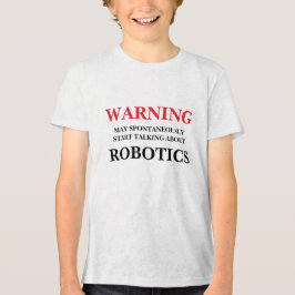 Camiseta Que Espontaneamente Comece A Falar Sobre Robótica