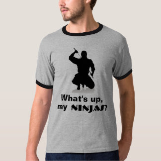 Camiseta Que está acima, meu Ninjas?