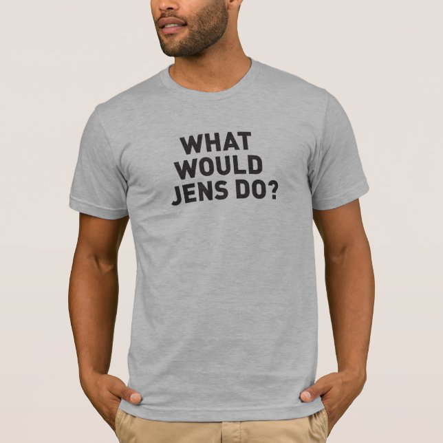Camiseta Que Jens faria? (Frente)