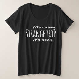 Camiseta Que longa viagem estranha foi morto grata,d