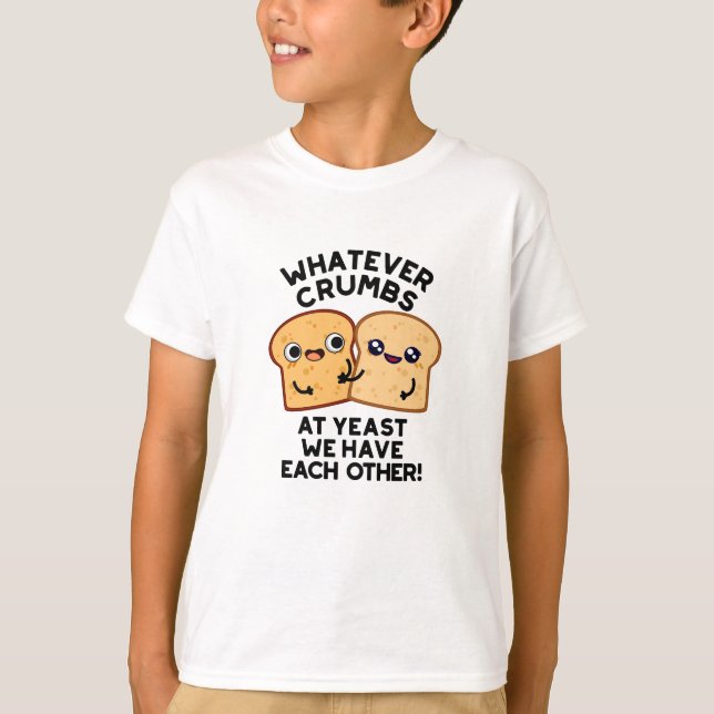 Camiseta Que Migalhas Temos Uns Aos Outros Pão Pão (Frente)