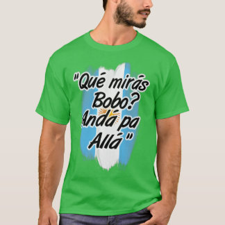 Camiseta Que mira bobo