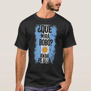 Camiseta Qué Mirá Bobo Andá Pau2019 Allá Flag Argentina M
