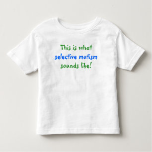 Camiseta Que Mutism seletivo soa como