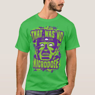 Camiseta Que Não Era Microdose
