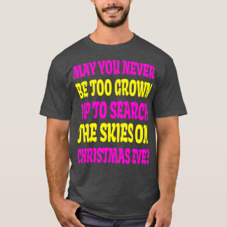 Camiseta Que Nunca Seja Muito Crescido para Buscar os Céus