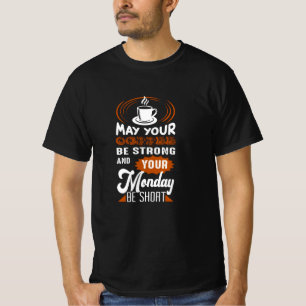 Camiseta Que o café seja forte