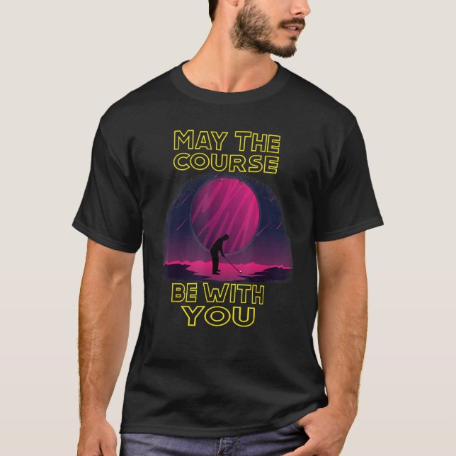 Camiseta Que O Curso Esteja Com Você, Engraçado Golfe Prese (Frente)