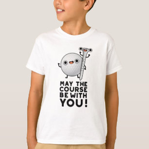 Camiseta Que O Curso Esteja Com Você Um Golfe Bonito