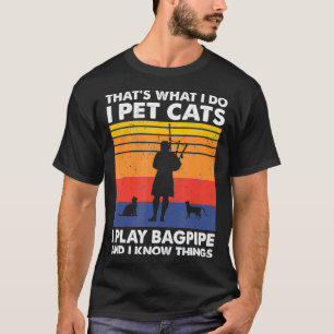 Camiseta Que O Que Eu Faço Eu Pinto Gatos Eu Toco Bagpipe E