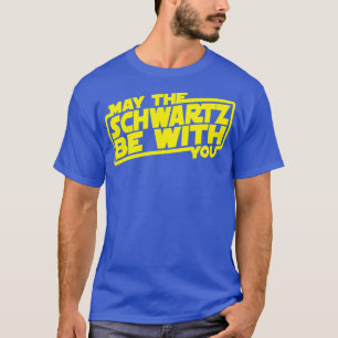 Camiseta Que O Schwartz Esteja Com Você O Que