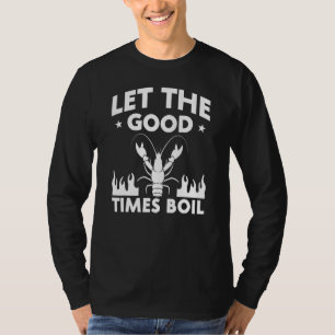 Camiseta Que Os Bons Tempos Enrolem Lagostas Feram Mardi Gr