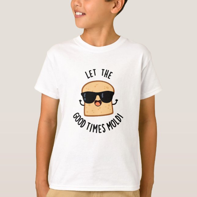 Camiseta Que Os Bons Tempos Fodam Puns De Pão Engraçados (Frente)