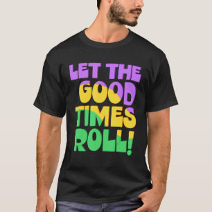 Camiseta Que Os Bons Tempos Lancem Mardi Gras Sinalizador M