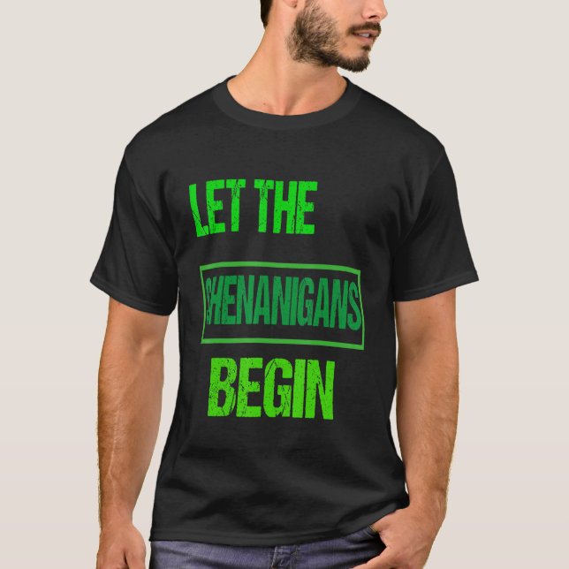 Camiseta Que Os Shenanigans Comecem A Começar O Dia de São  (Frente)