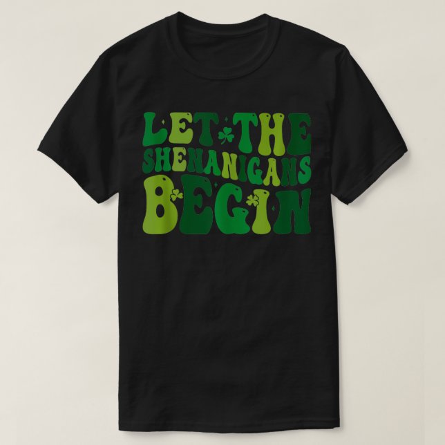 Camiseta Que Os Shenanigans Comecem A Rua De Roupas Engraça (Frente do Design)