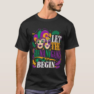 Camiseta Que os Shenanigans comecem! Partido Mardi Gras