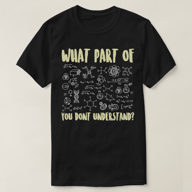 Camiseta Que parte da química de biologia científica você n (Frente do Design)