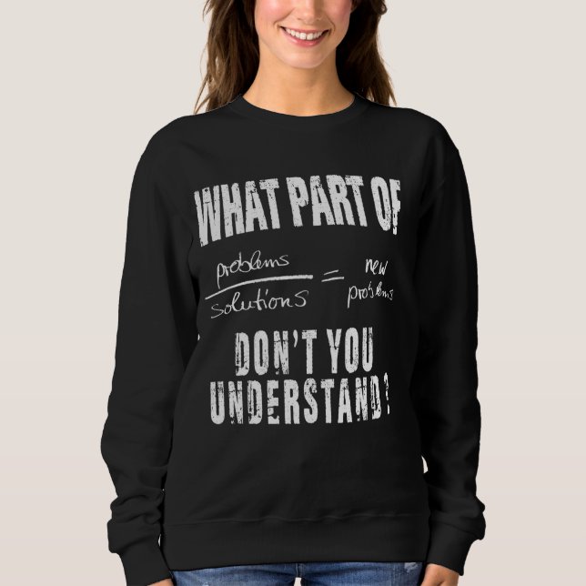 Camiseta Que Parte De Não Entender A Solução De Problemas? (Frente)