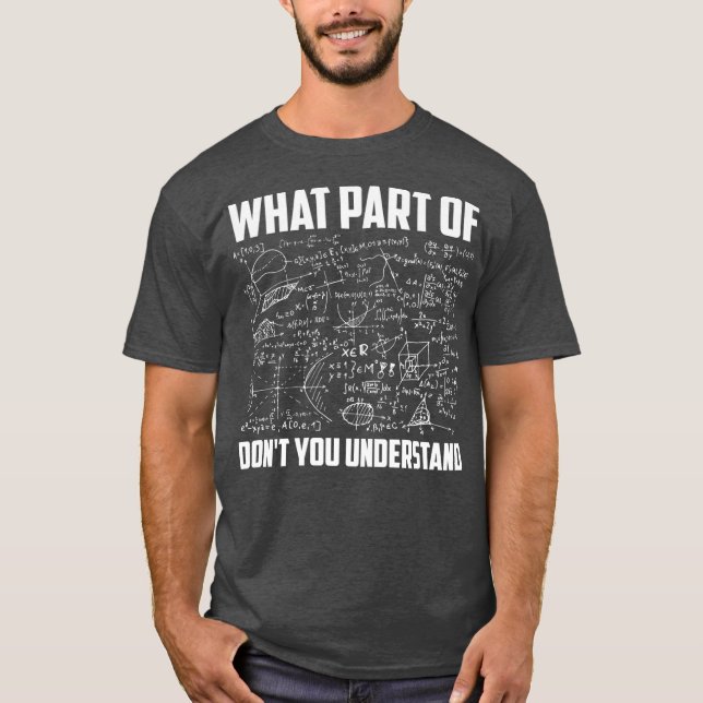 Camiseta Que Parte De Você Não Entende Matemática Engraçada (Frente)