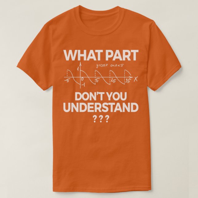 Camiseta Que Parte De Você Não Entenderá Engraçada4 (Frente do Design)