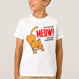 Camiseta Que parte do miar você não entende?