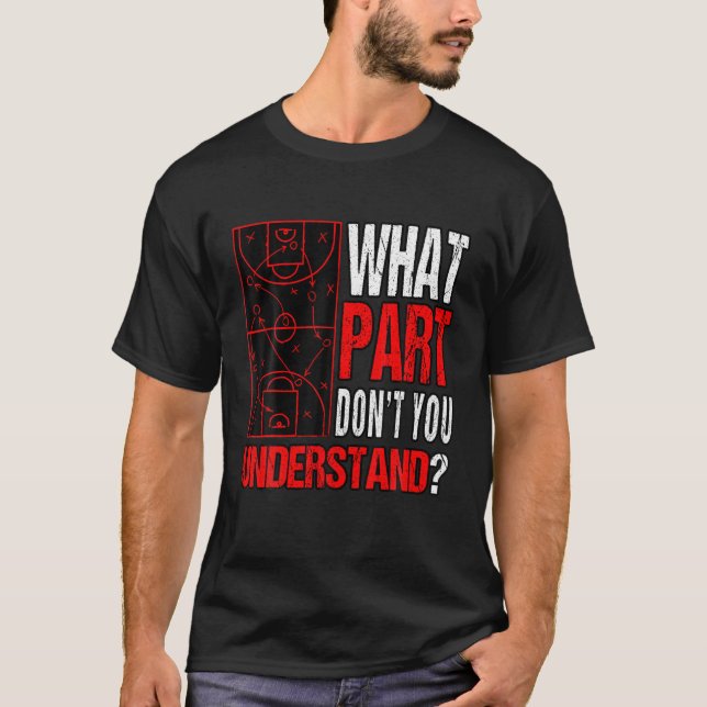 Camiseta Que Parte Você Não Entende? | Campo de basquetebol (Frente)