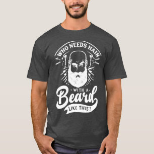 Camiseta Que Precisa De Cabelo Com Uma Barba Como Esta Plac