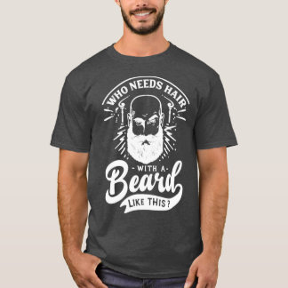 Camiseta Que Precisa De Cabelo Com Uma Barba Como Esta Plac