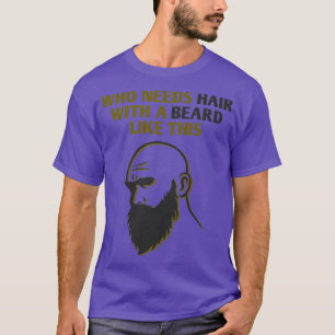 Camiseta Que Precisa De Cabelo Com Uma Barba Como Esta TShi